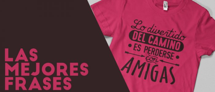 Las mejores frases para estampar en camiseta | Impacto33